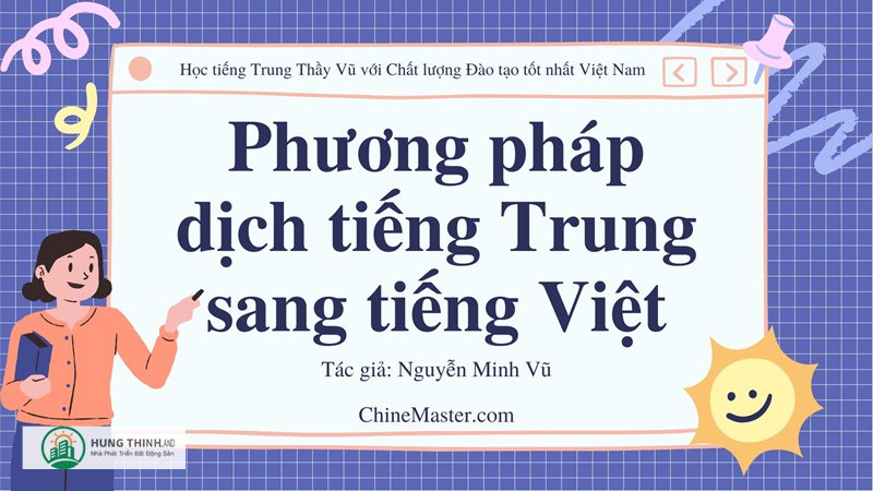 dịch tiếng Trung - Đặc thù ngôn ngữ ảnh hưởng đến chất lượng