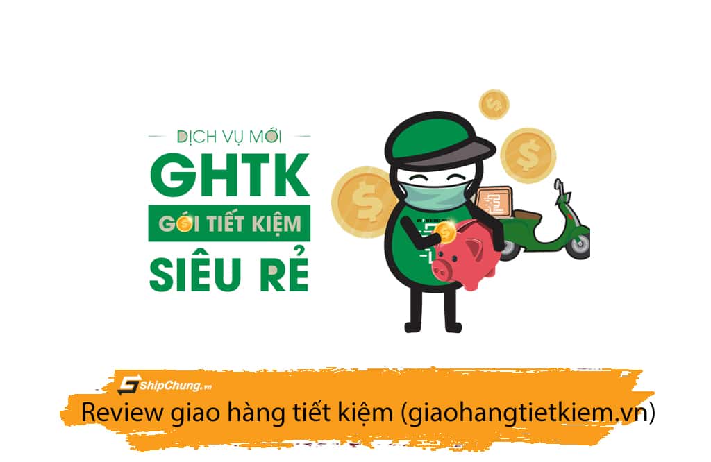 Đánh giá Ghtk - Ưu điểm nổi bật với shop online Đánh giá Ghtk - Ưu điểm nổi bật với shop online