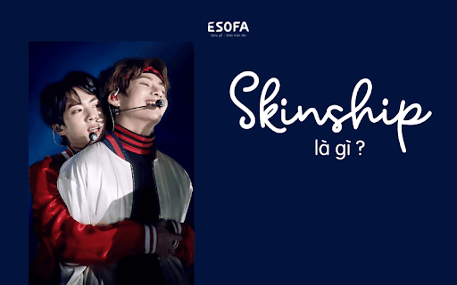 Skinship là gì - Lợi ích tâm lý khi được chạm đúng cách Skinship là gì - Lợi ích tâm lý khi được chạm đúng cách
