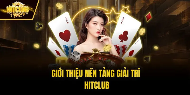 Hitclub - Cổng Game Bài Đổi Thưởng Nổ Hũ, Tài Xỉu Siêu Hot