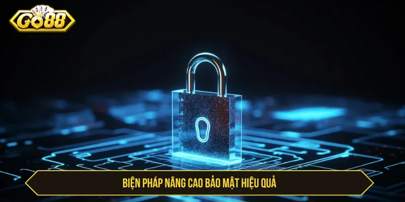 Lưu ý quan trọng để bảo mật tài khoản Go88